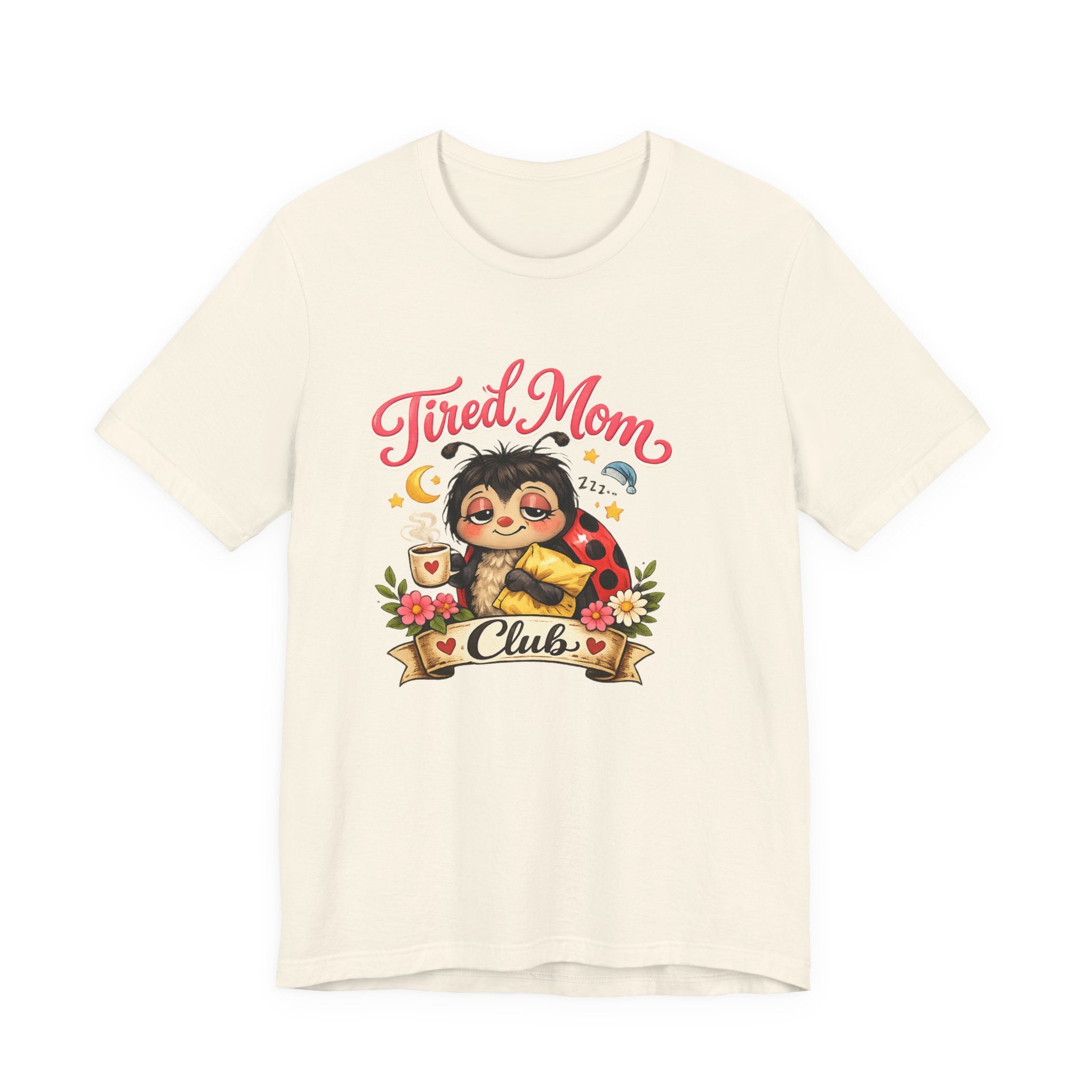 Tired Mom Club Tee | Cute Sloth Ladybug Graphic Shirt