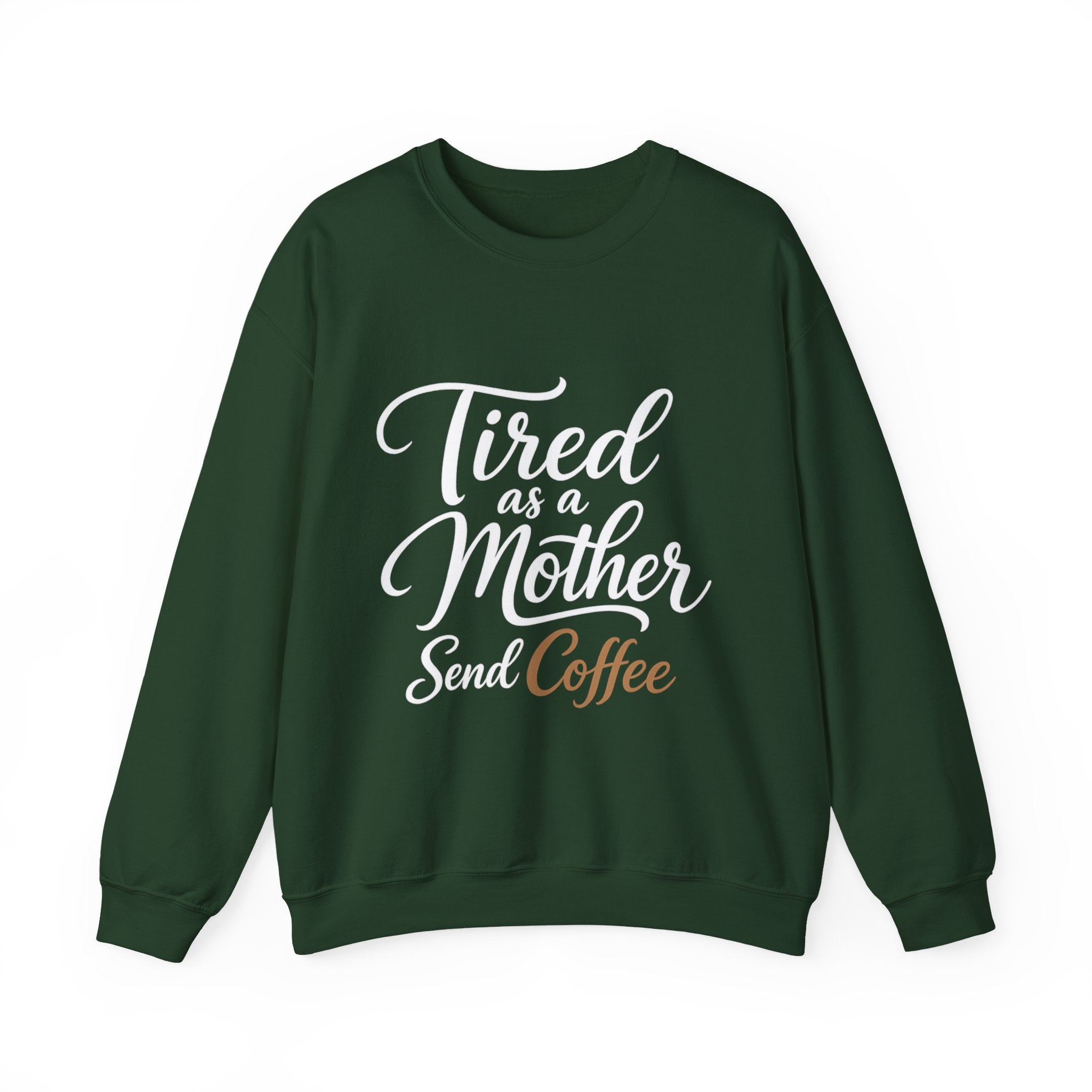 Tired as a Mother Sweatshirt — Funny Coffee Mom Crewneck