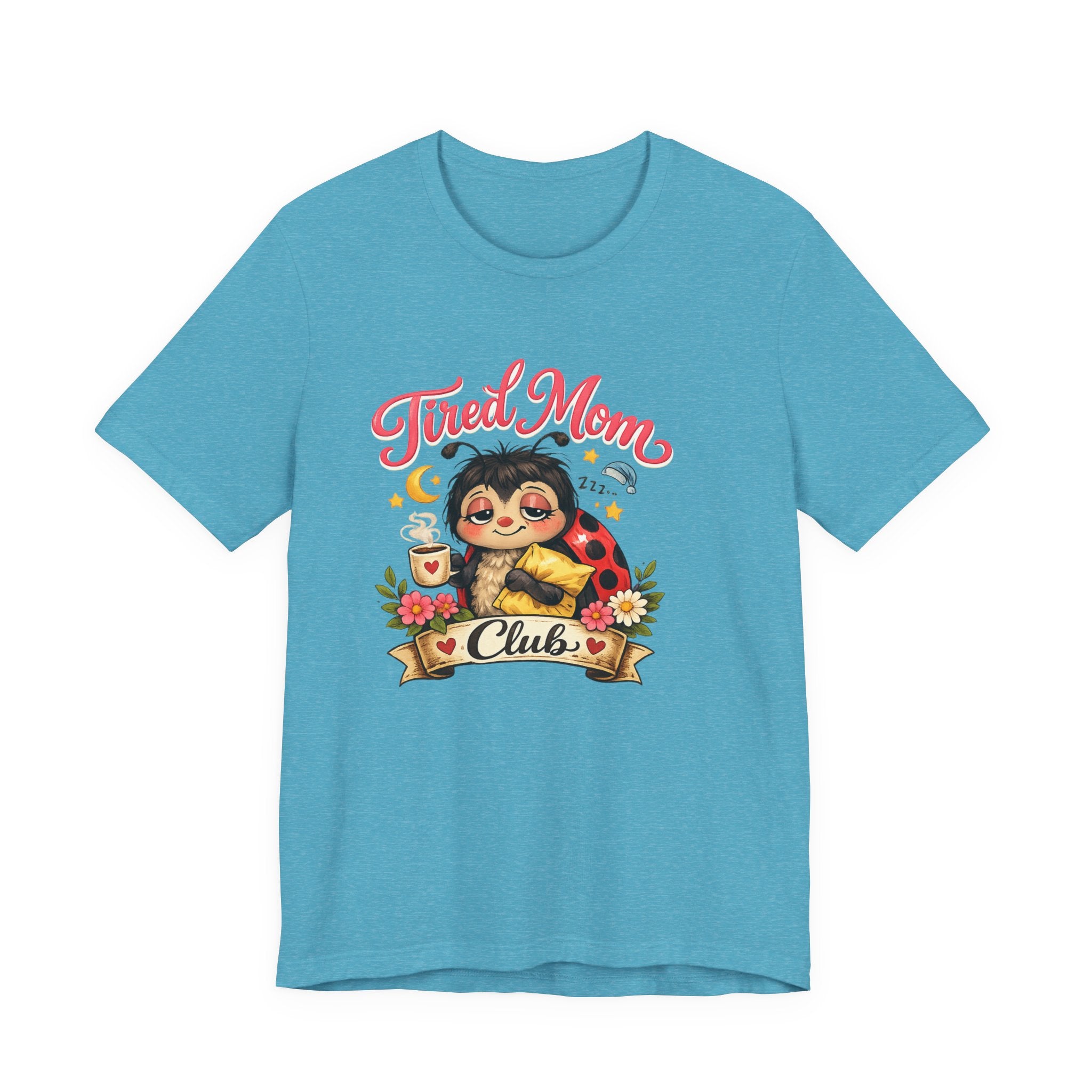 Tired Mom Club Tee | Cute Sloth Ladybug Graphic Shirt