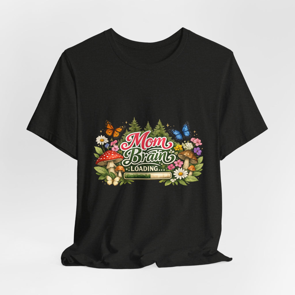 Mom Brain Loading T-Shirt | Floral Butterflies Mom Tee