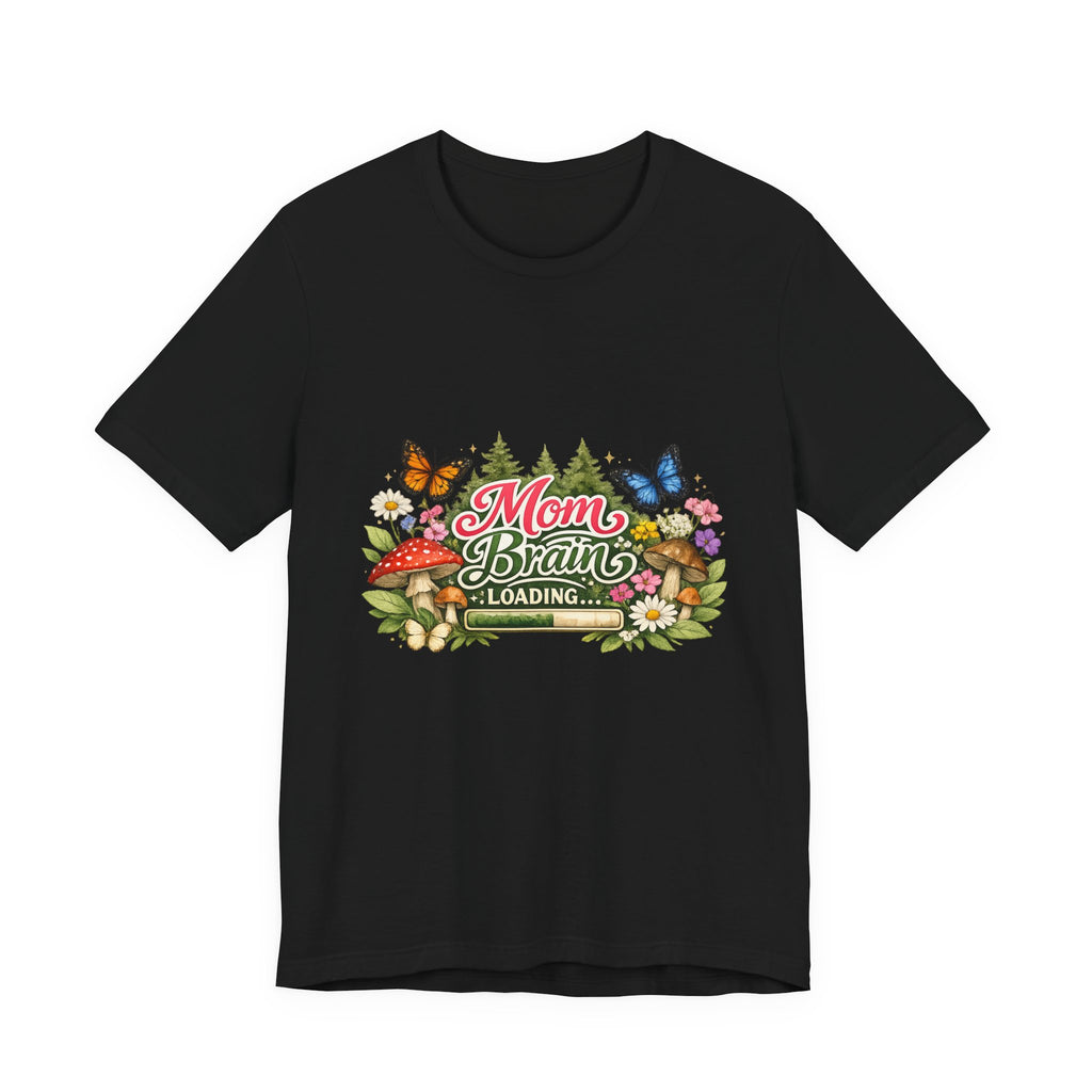 Mom Brain Loading T-Shirt | Floral Butterflies Mom Tee