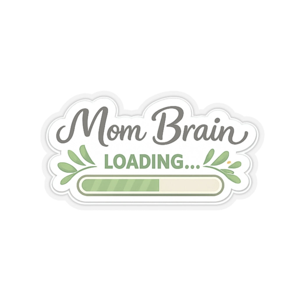 Mom Brain Loading sticker | Kiss-Cut Sticker