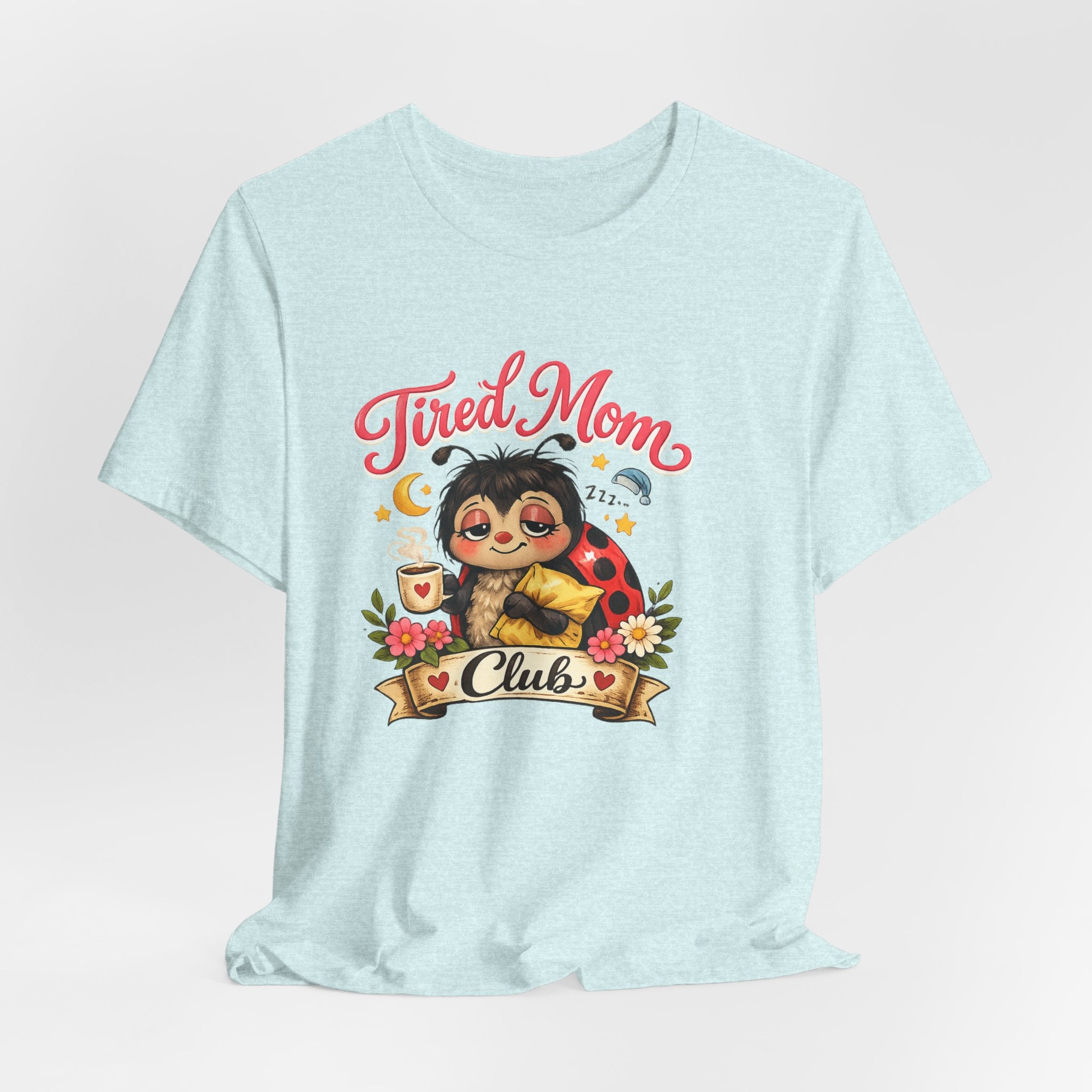 Tired Mom Club Tee | Cute Sloth Ladybug Graphic Shirt