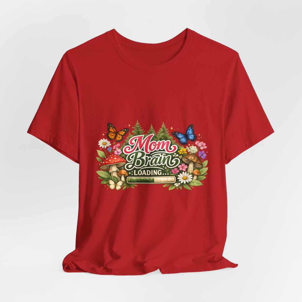 Mom Brain Loading T-Shirt | Floral Butterflies Mom Tee