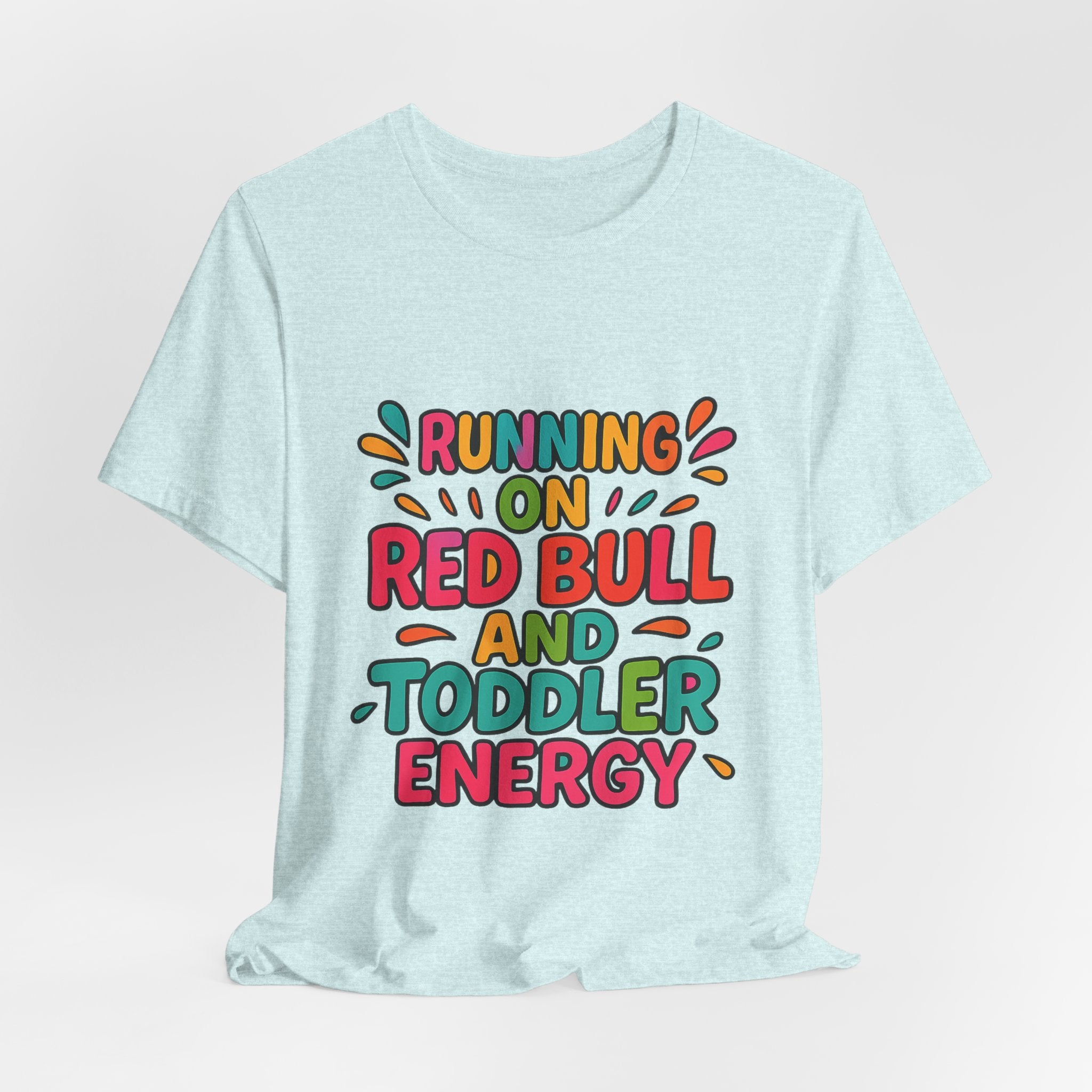 Running on Red Bull and Toddler Energy T-Shirt | Funny Mom Tee