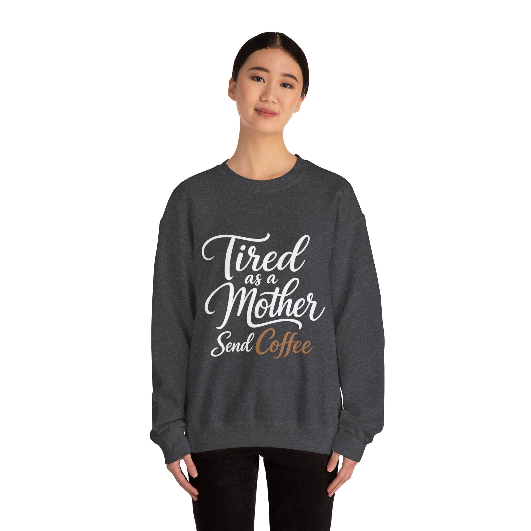 Tired as a Mother Sweatshirt — Funny Coffee Mom Crewneck