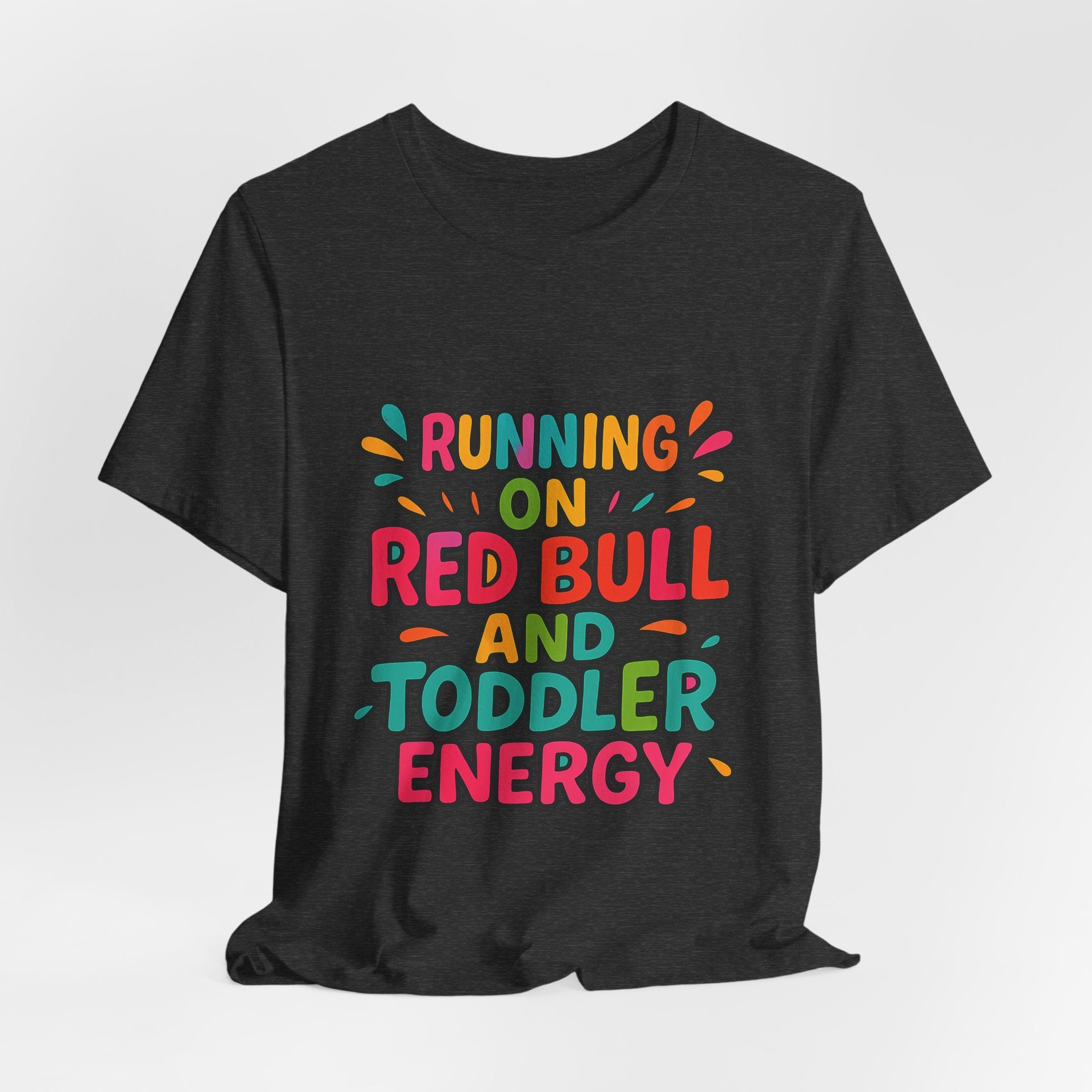 Running on Red Bull and Toddler Energy T-Shirt | Funny Mom Tee