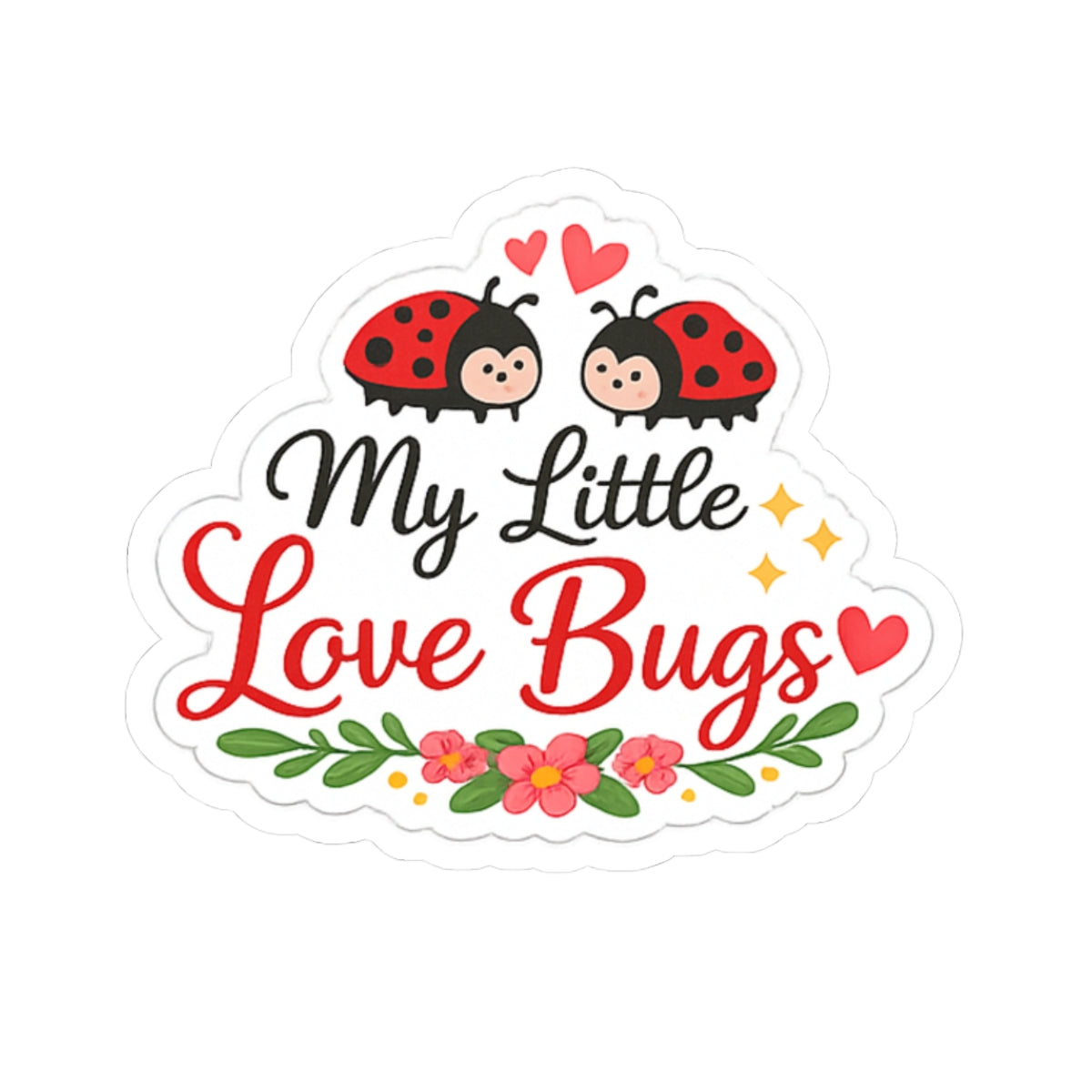 My Little Love Bugs Kiss-Cut Sticker | Cute Ladybug Heart Floral Decal