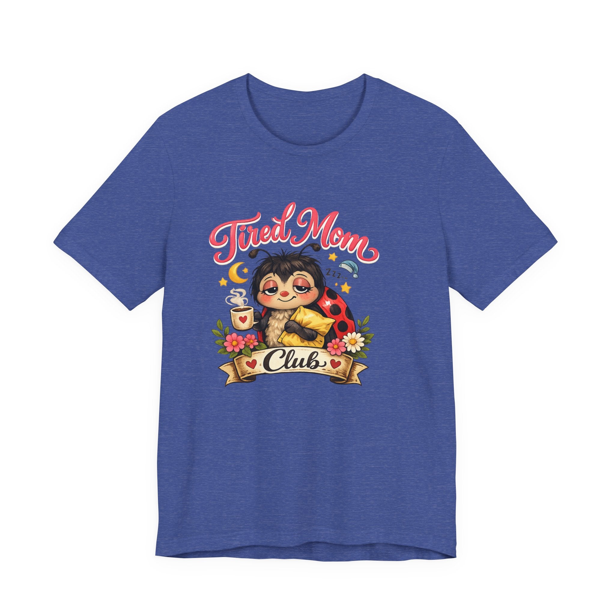 Tired Mom Club Tee | Cute Sloth Ladybug Graphic Shirt