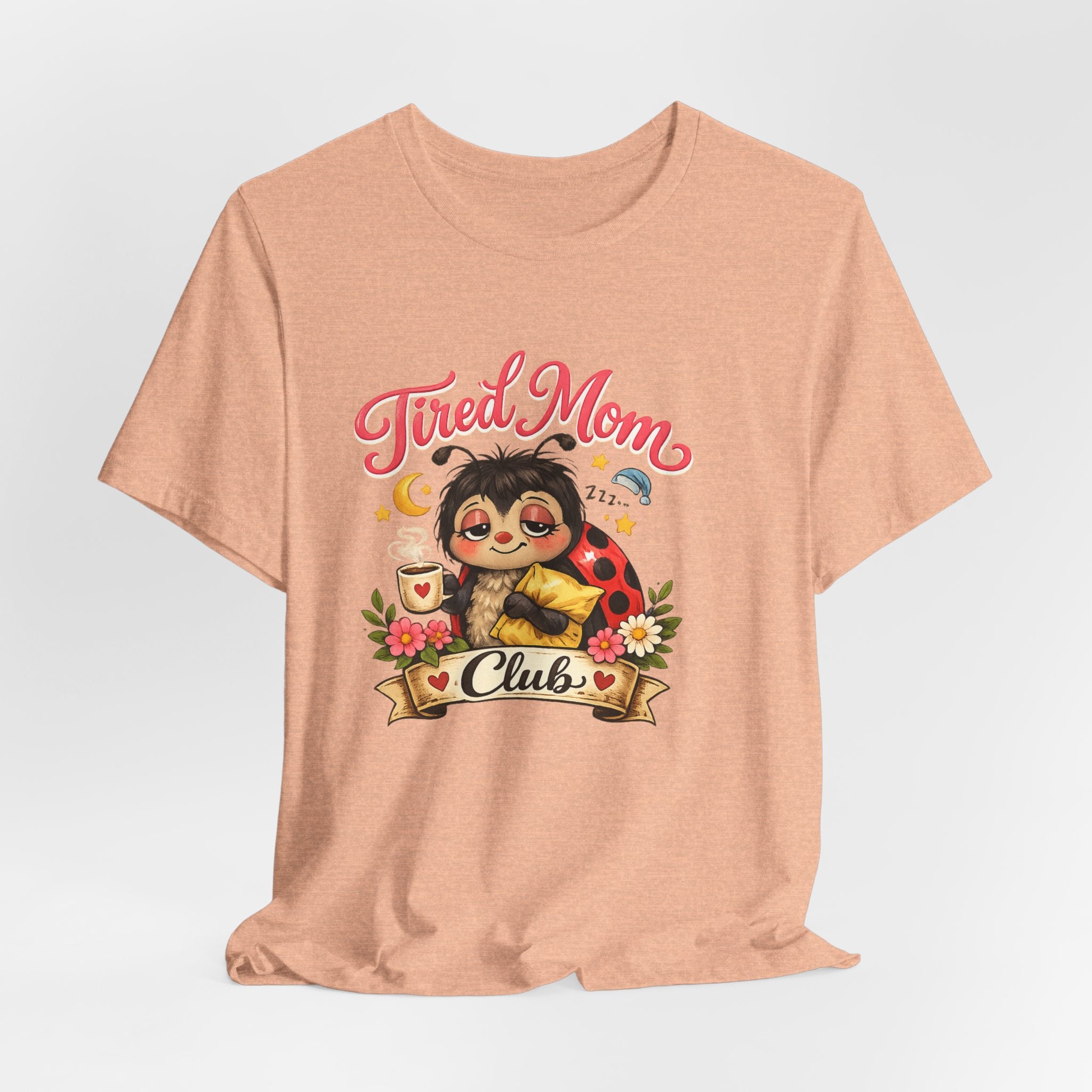 Tired Mom Club Tee | Cute Sloth Ladybug Graphic Shirt
