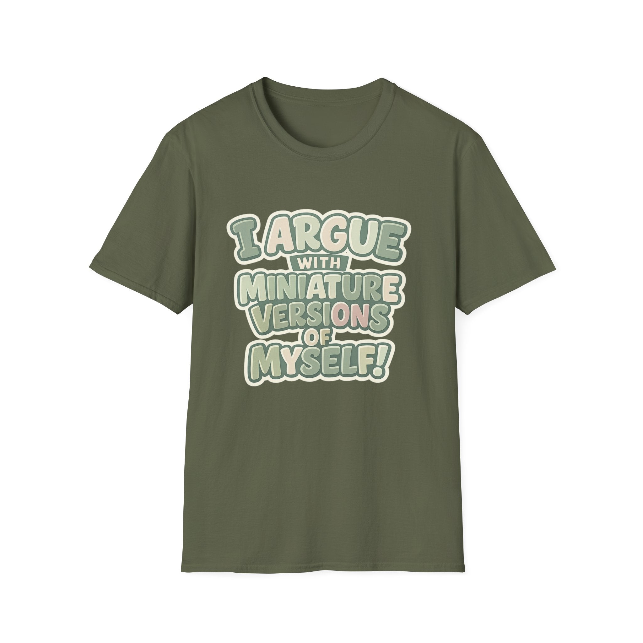 I Argue With Miniature Versions Of Myself T-Shirt | Funny Quote Tee