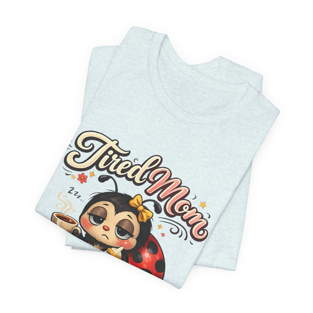 Tired Mom Club T-Shirt | Cute Ladybug Sloth Illustration