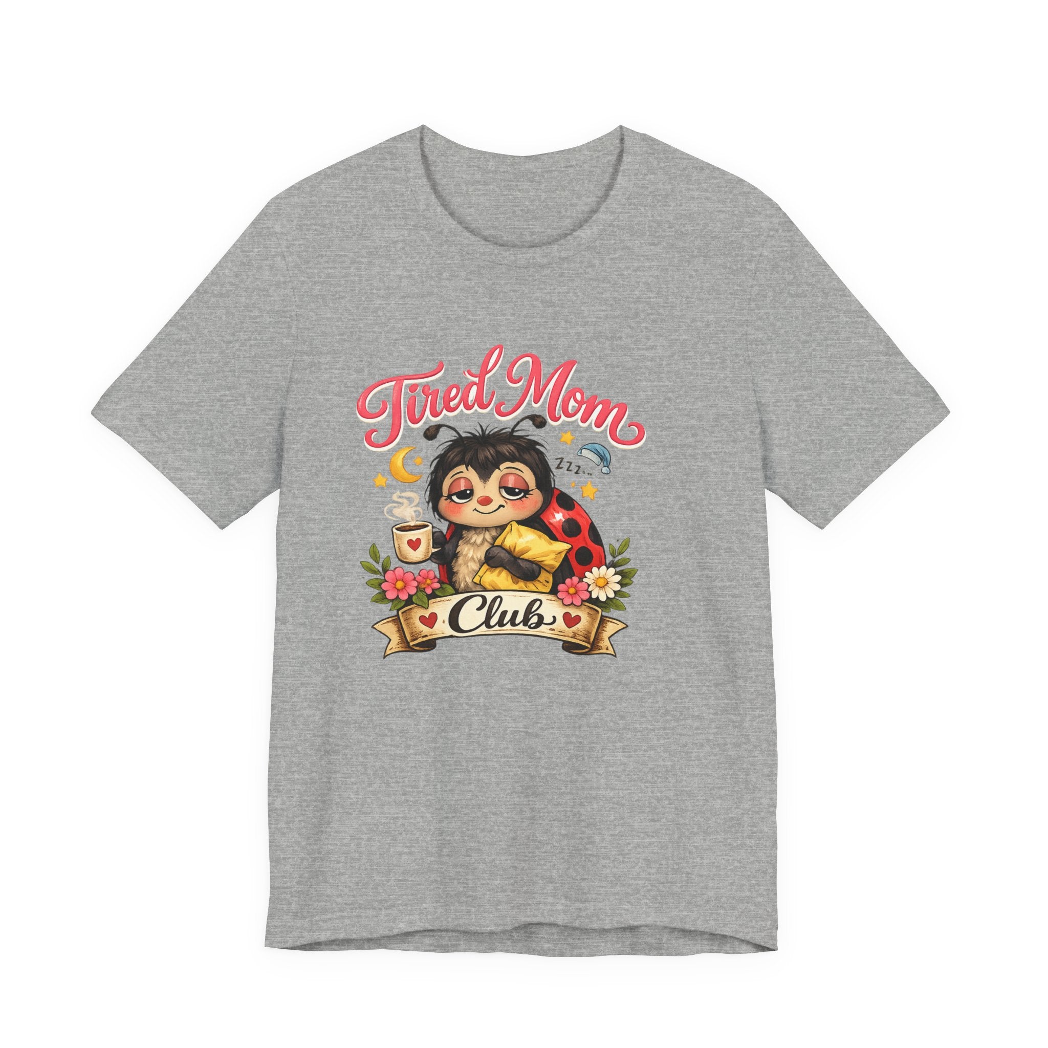 Tired Mom Club Tee | Cute Sloth Ladybug Graphic Shirt