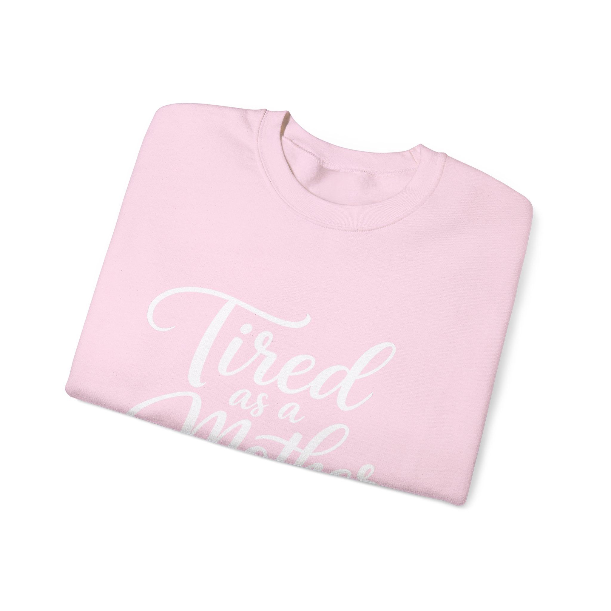 Tired as a Mother Sweatshirt — Funny Coffee Mom Crewneck
