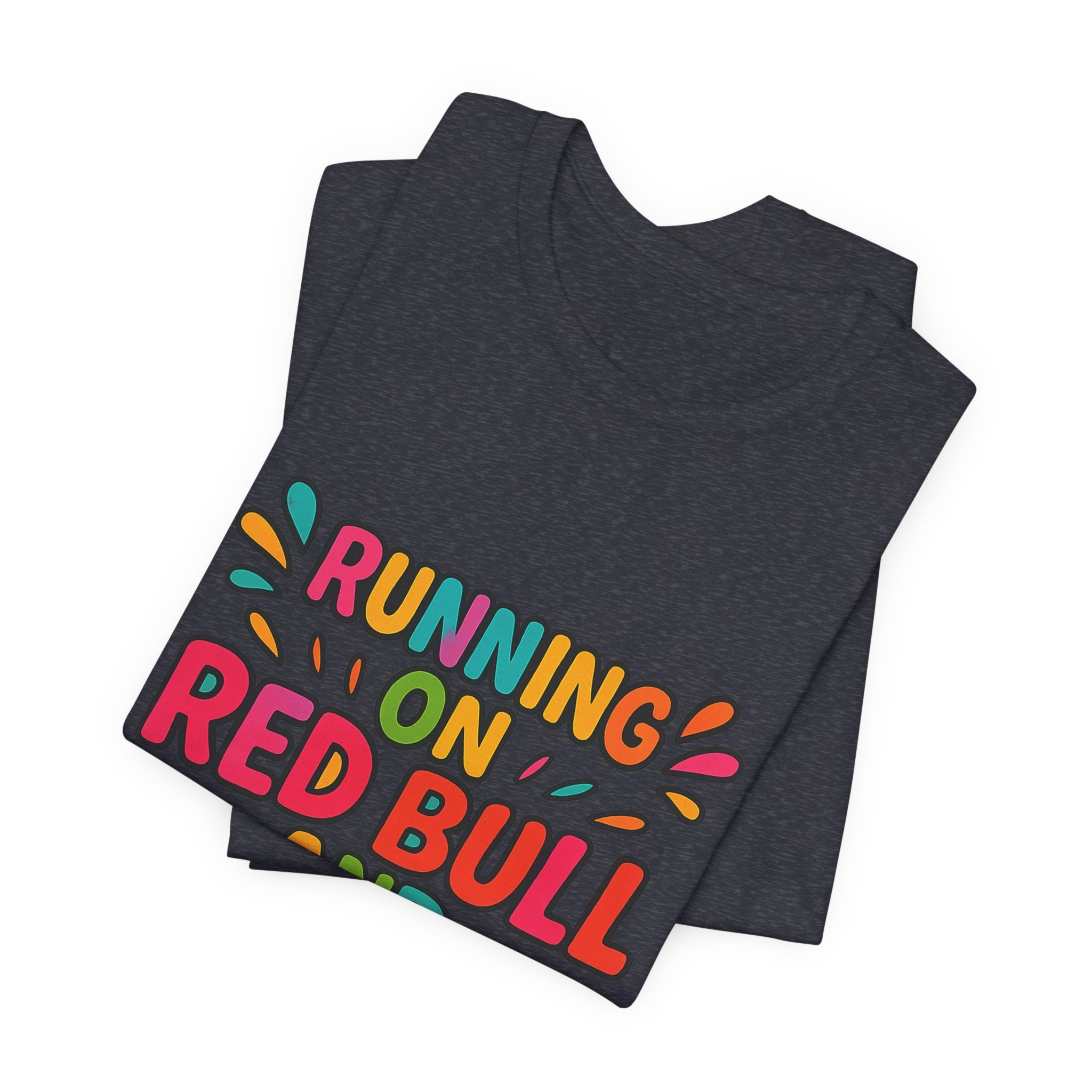 Running on Red Bull and Toddler Energy T-Shirt | Funny Mom Tee