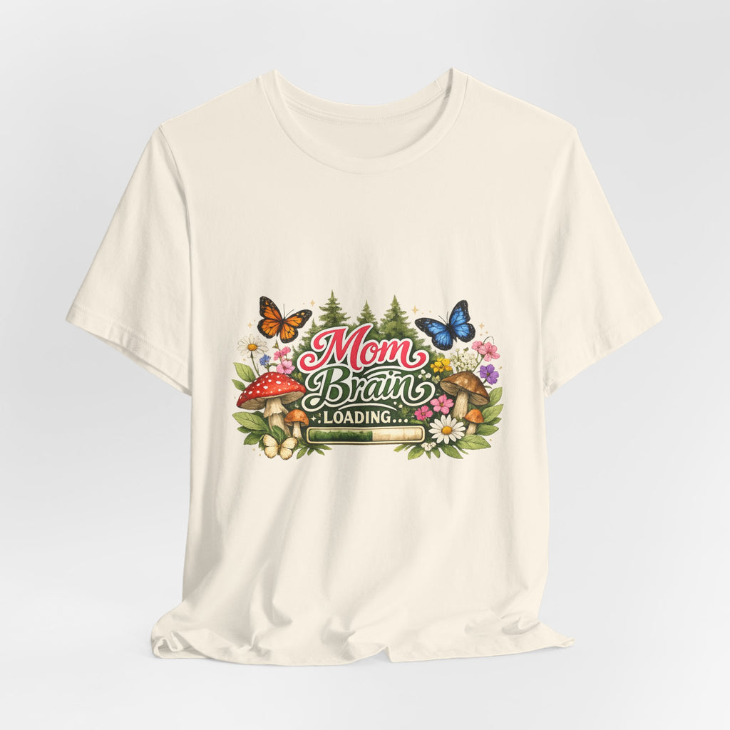 Mom Brain Loading T-Shirt | Floral Butterflies Mom Tee
