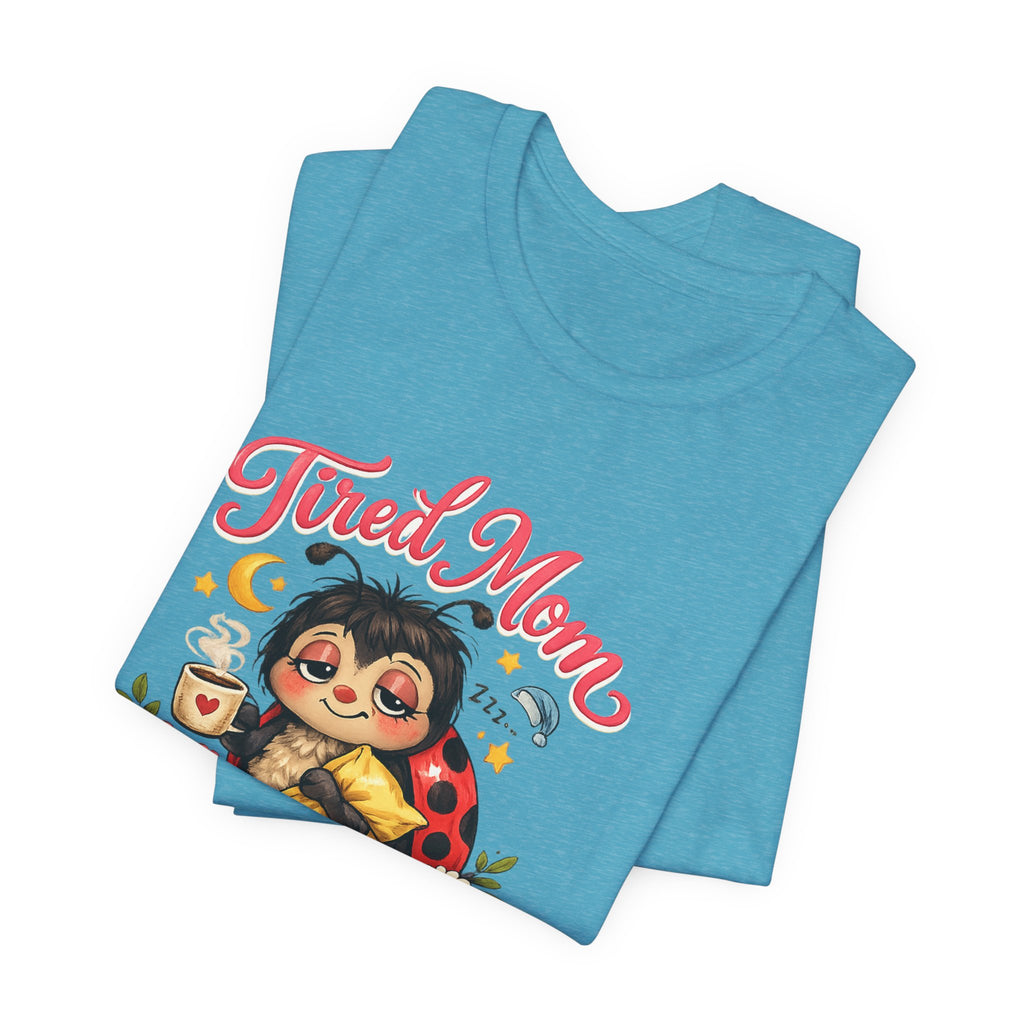 Tired Mom Club Tee | Cute Sloth Ladybug Graphic Shirt