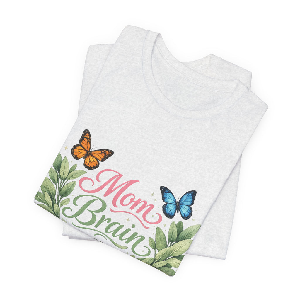 Mom Brain Loading T-Shirt | Floral wreath, butterflies, pastel script