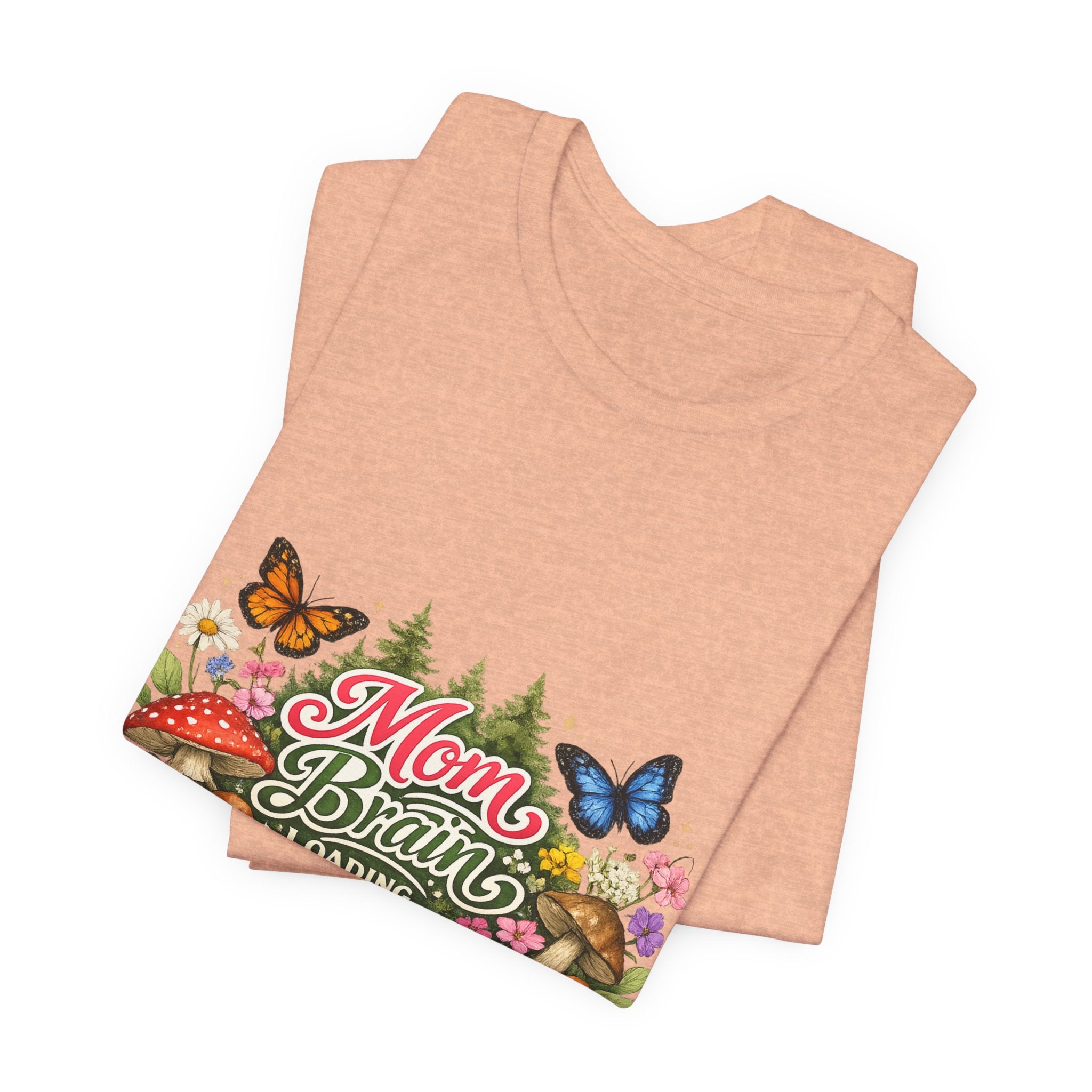 Mom Brain Loading T-Shirt | Floral Butterflies Mom Tee