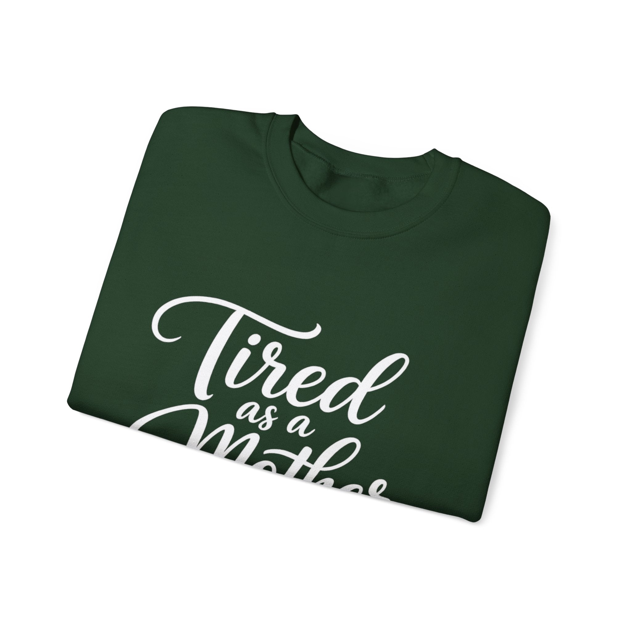 Tired as a Mother Sweatshirt — Funny Coffee Mom Crewneck
