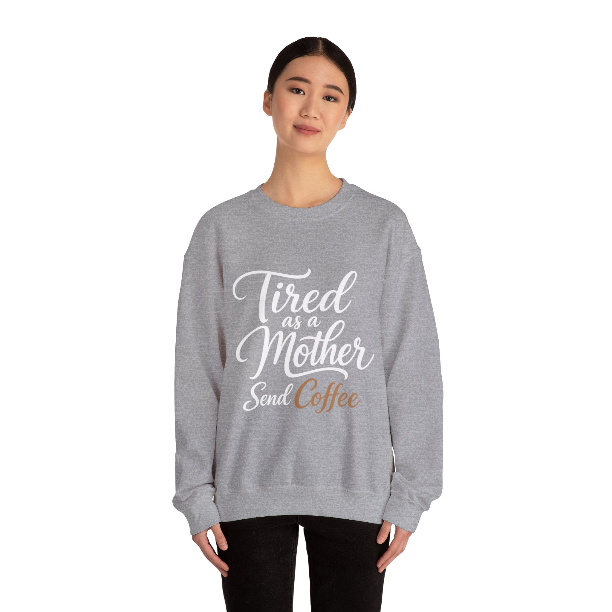 Tired as a Mother Sweatshirt — Funny Coffee Mom Crewneck