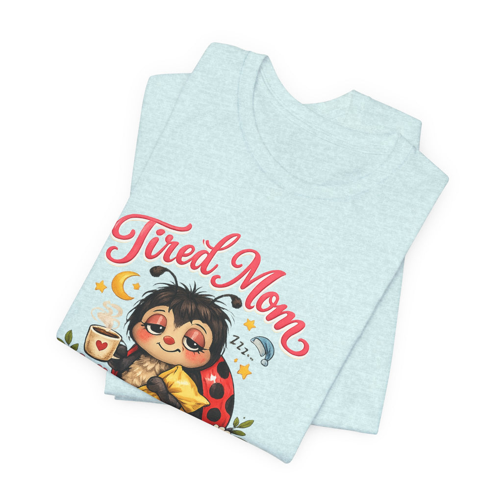 Tired Mom Club Tee | Cute Sloth Ladybug Graphic Shirt