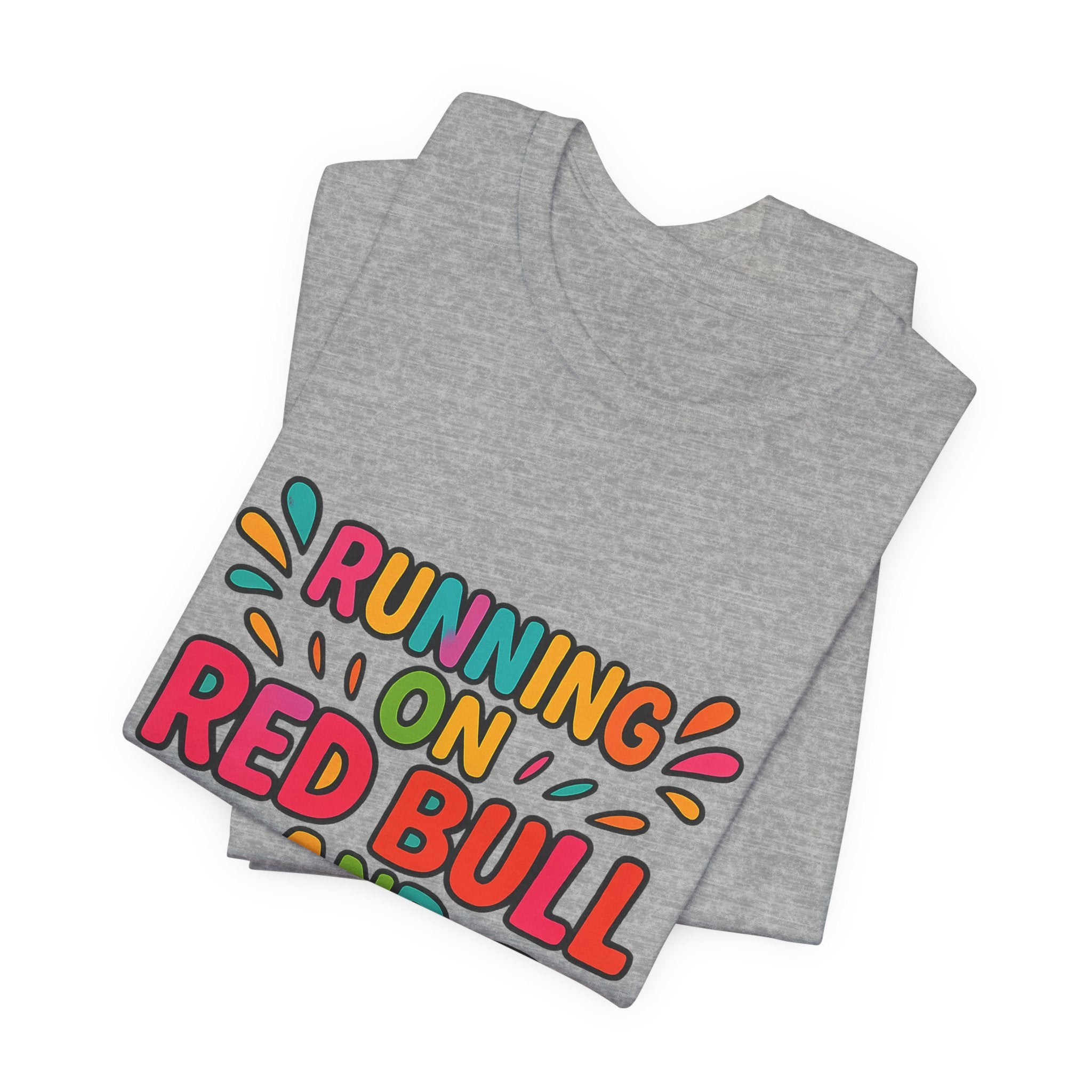 Running on Red Bull and Toddler Energy T-Shirt | Funny Mom Tee
