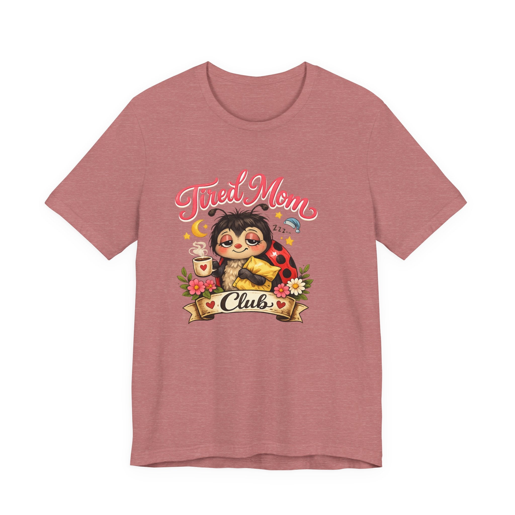 Tired Mom Club Tee | Cute Sloth Ladybug Graphic Shirt