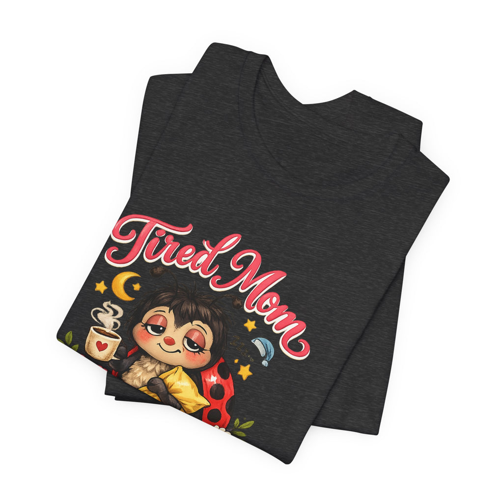 Tired Mom Club Tee | Cute Sloth Ladybug Graphic Shirt