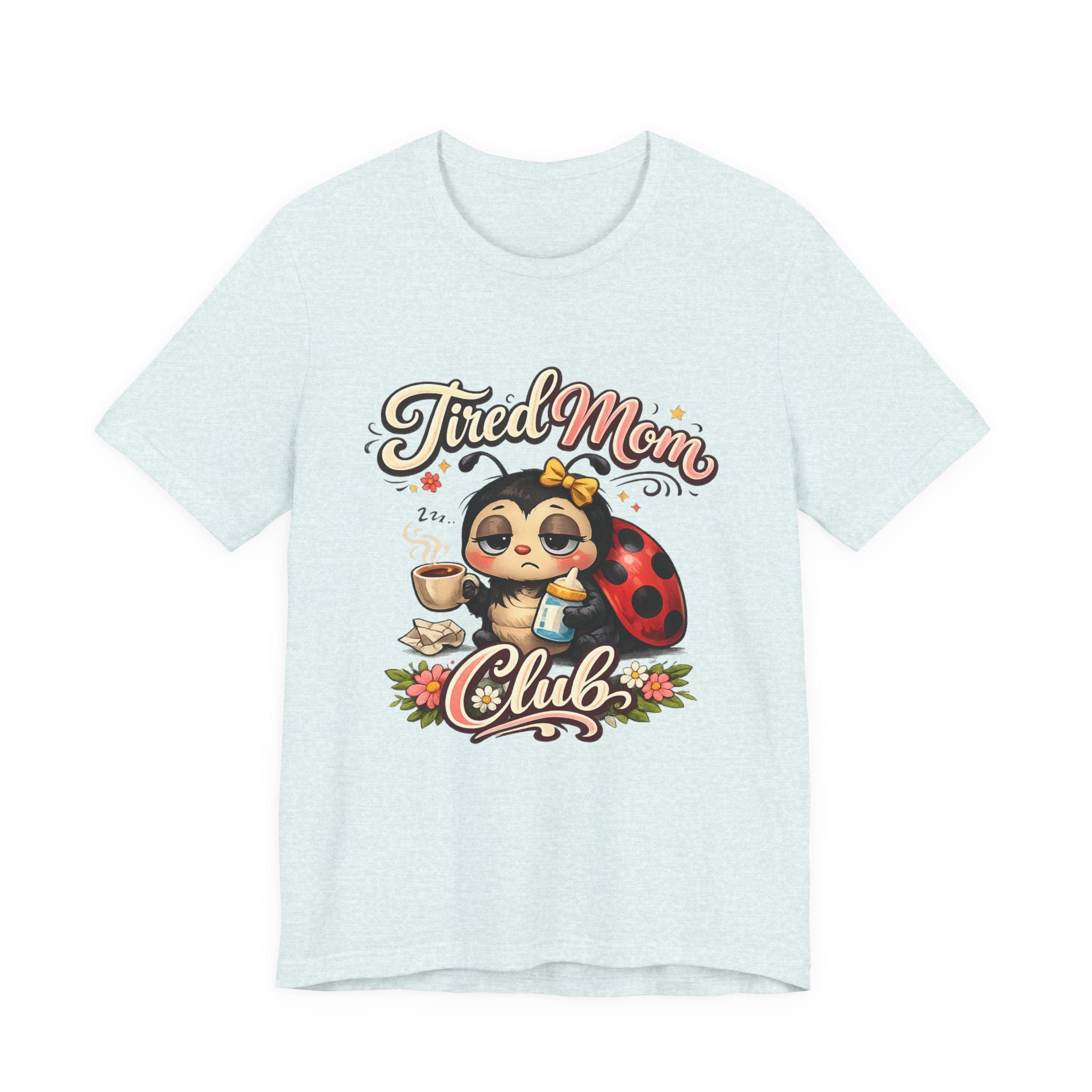 Tired Mom Club T-Shirt | Cute Ladybug Sloth Illustration