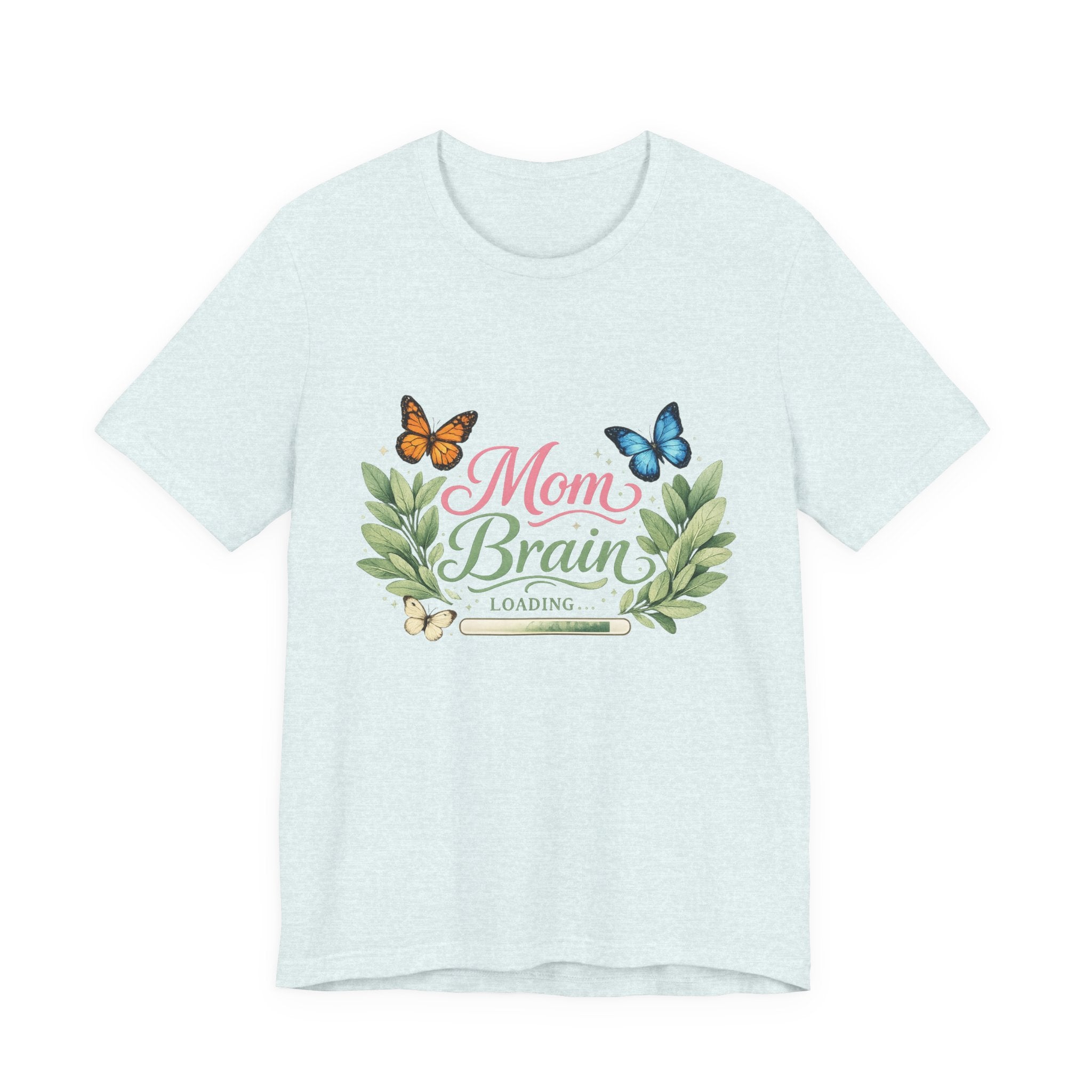 Mom Brain Loading T-Shirt | Floral wreath, butterflies, pastel script