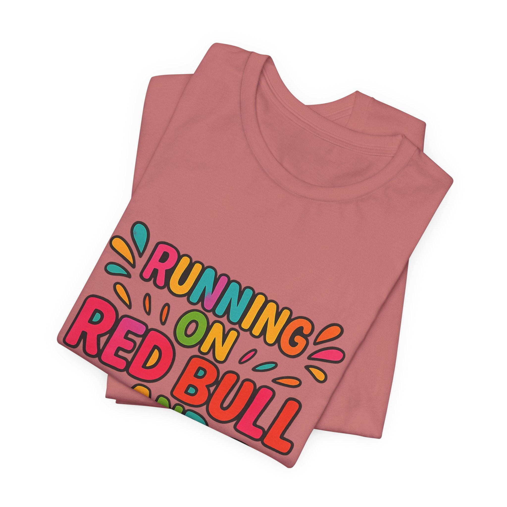 Running on Red Bull and Toddler Energy T-Shirt | Funny Mom Tee