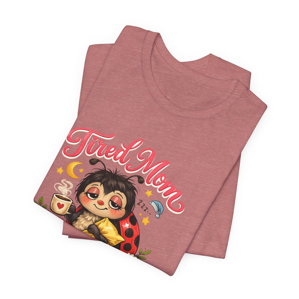 Tired Mom Club Tee | Cute Sloth Ladybug Graphic Shirt