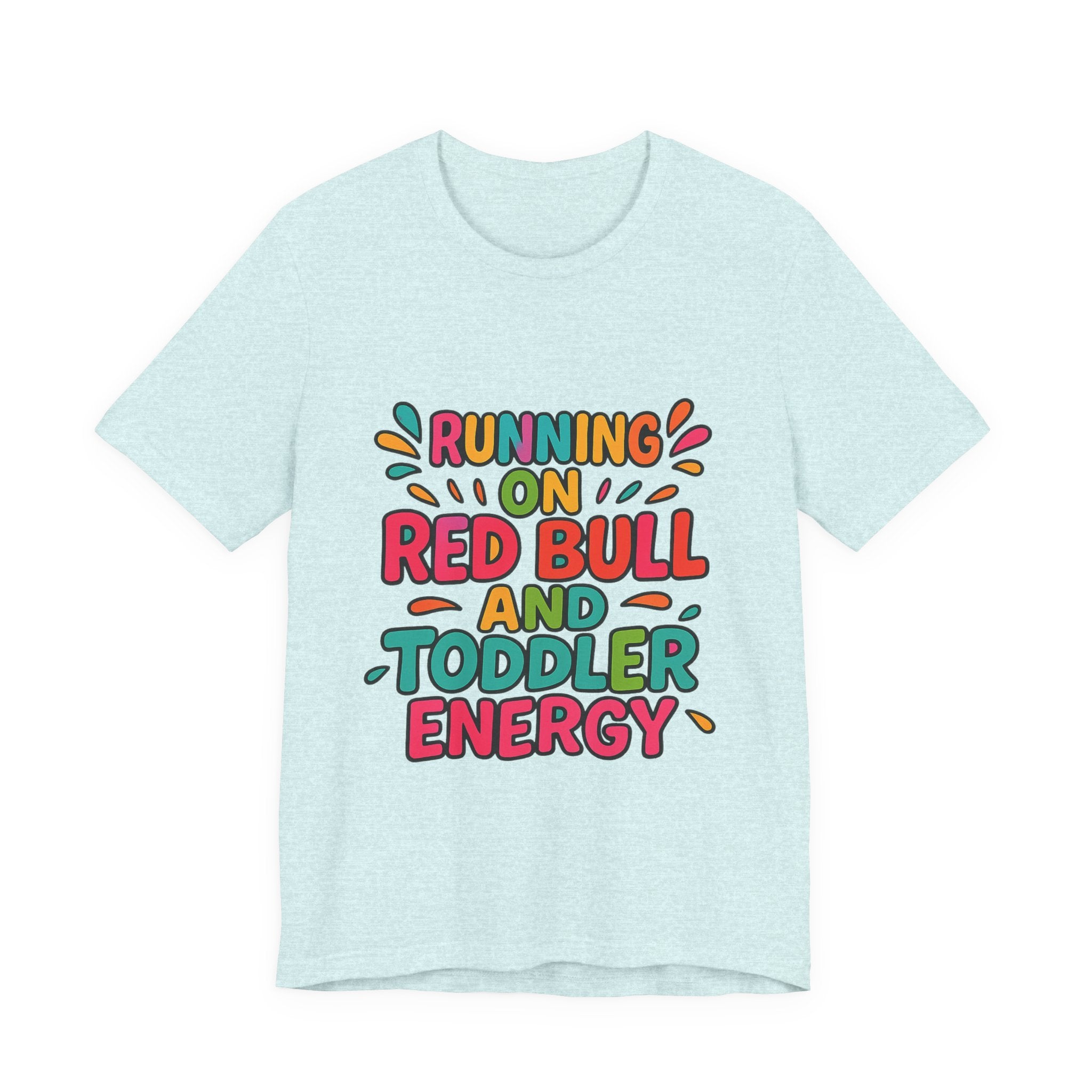 Running on Red Bull and Toddler Energy T-Shirt | Funny Mom Tee