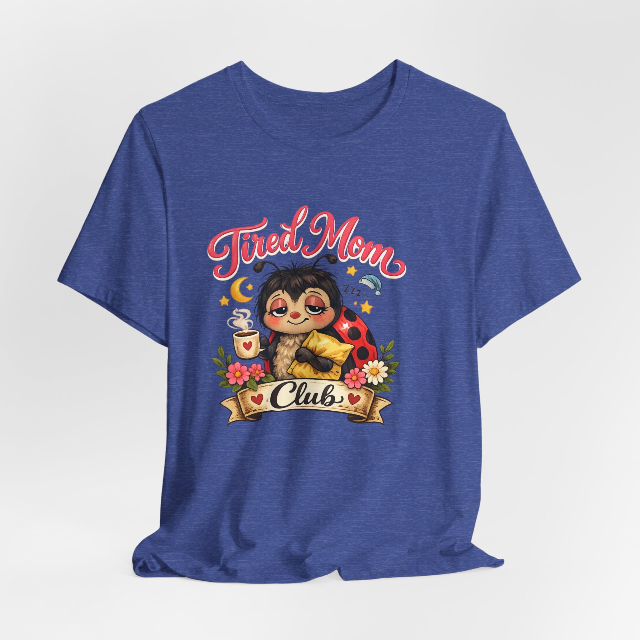 Tired Mom Club Tee | Cute Sloth Ladybug Graphic Shirt
