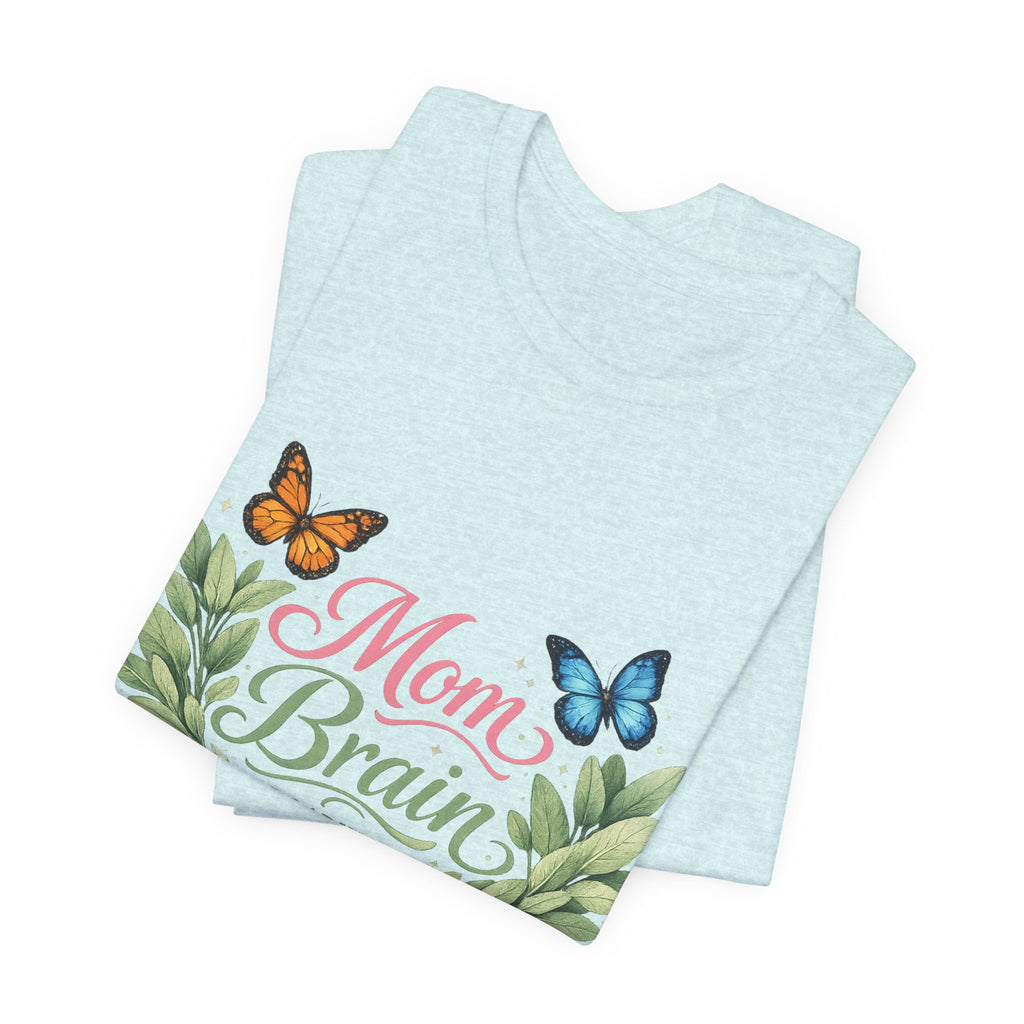 Mom Brain Loading T-Shirt | Floral wreath, butterflies, pastel script