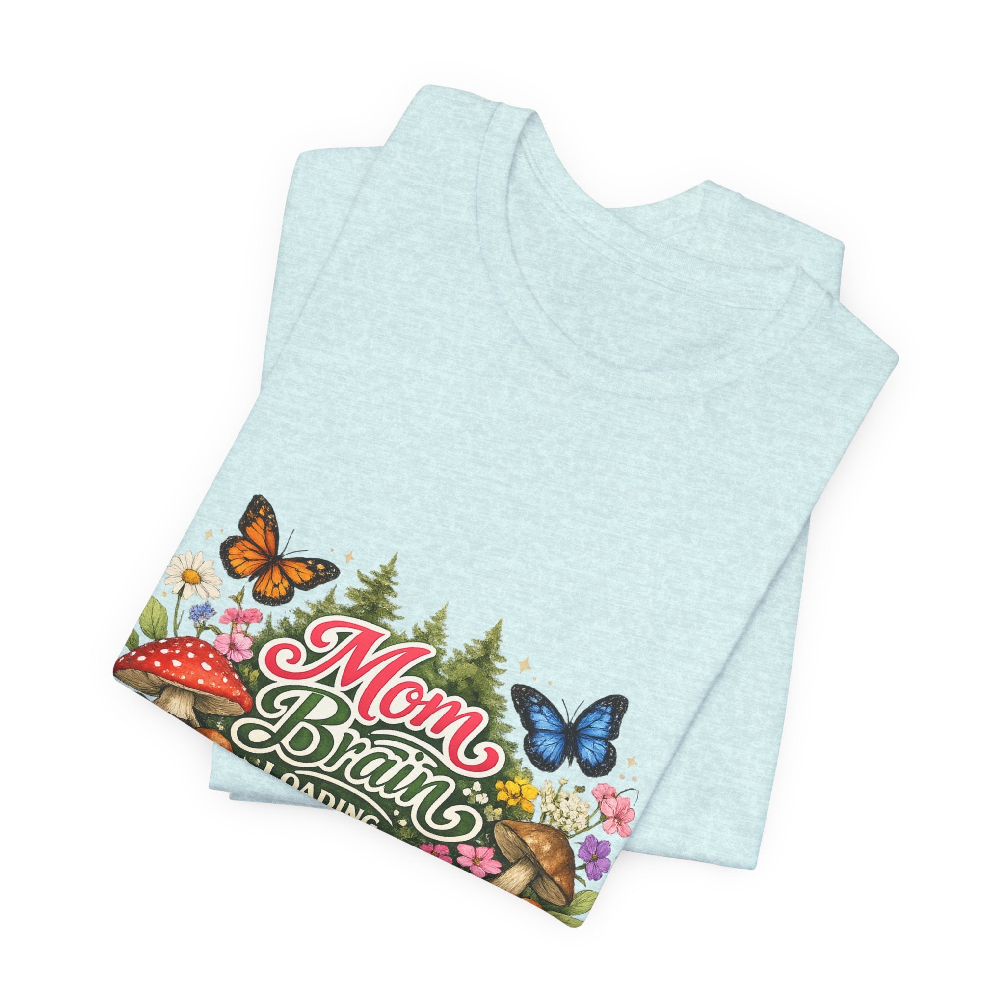 Mom Brain Loading T-Shirt | Floral Butterflies Mom Tee