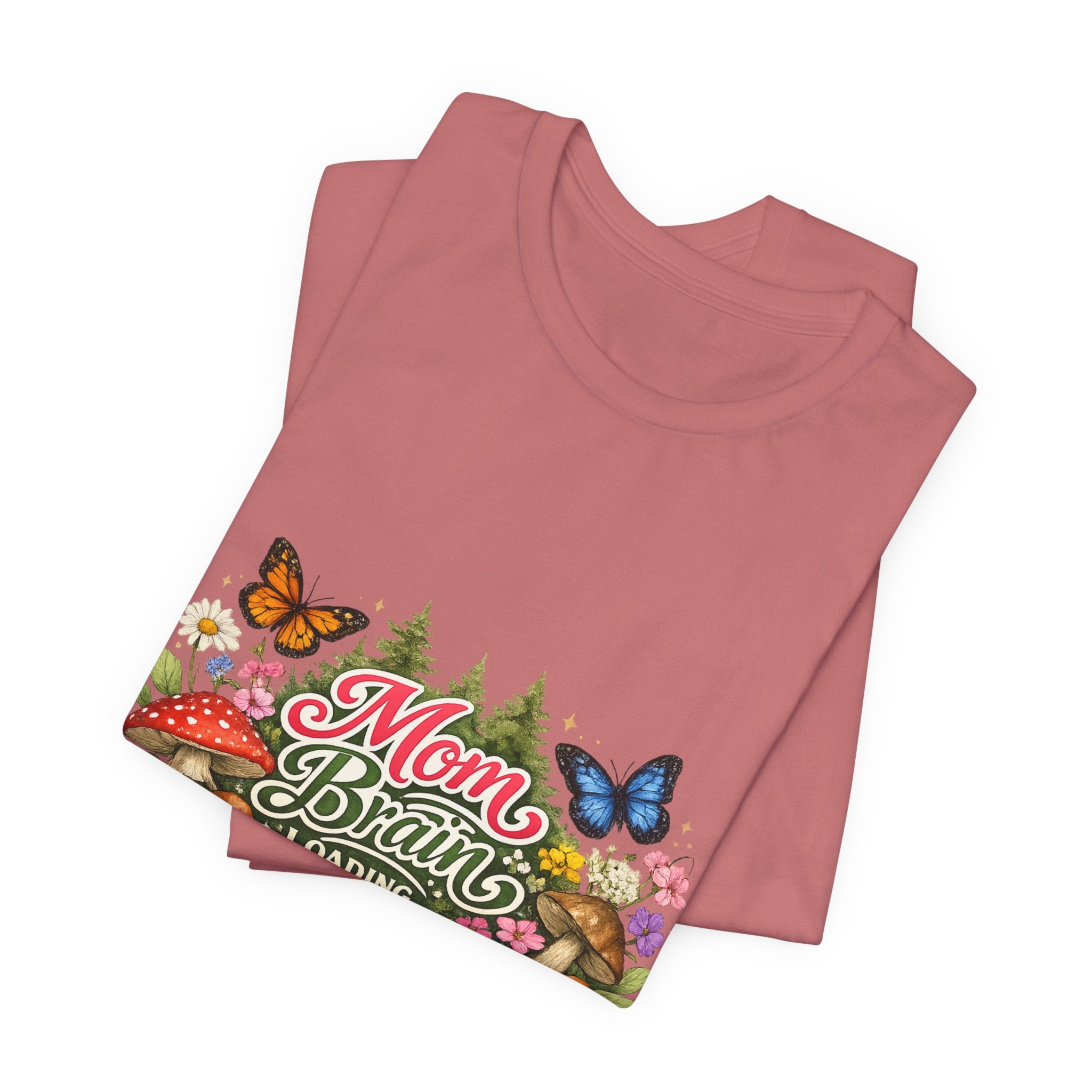 Mom Brain Loading T-Shirt | Floral Butterflies Mom Tee