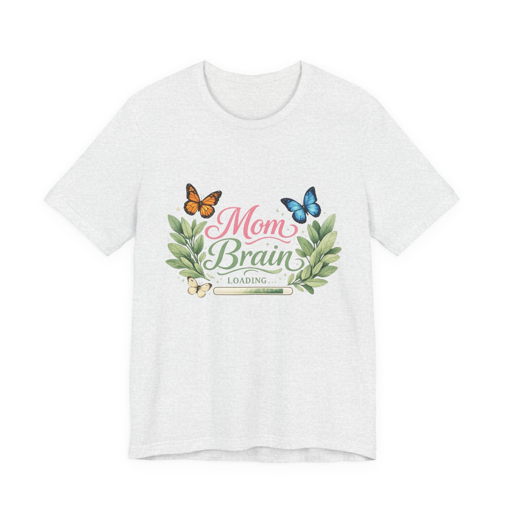 Mom Brain Loading T-Shirt | Floral wreath, butterflies, pastel script