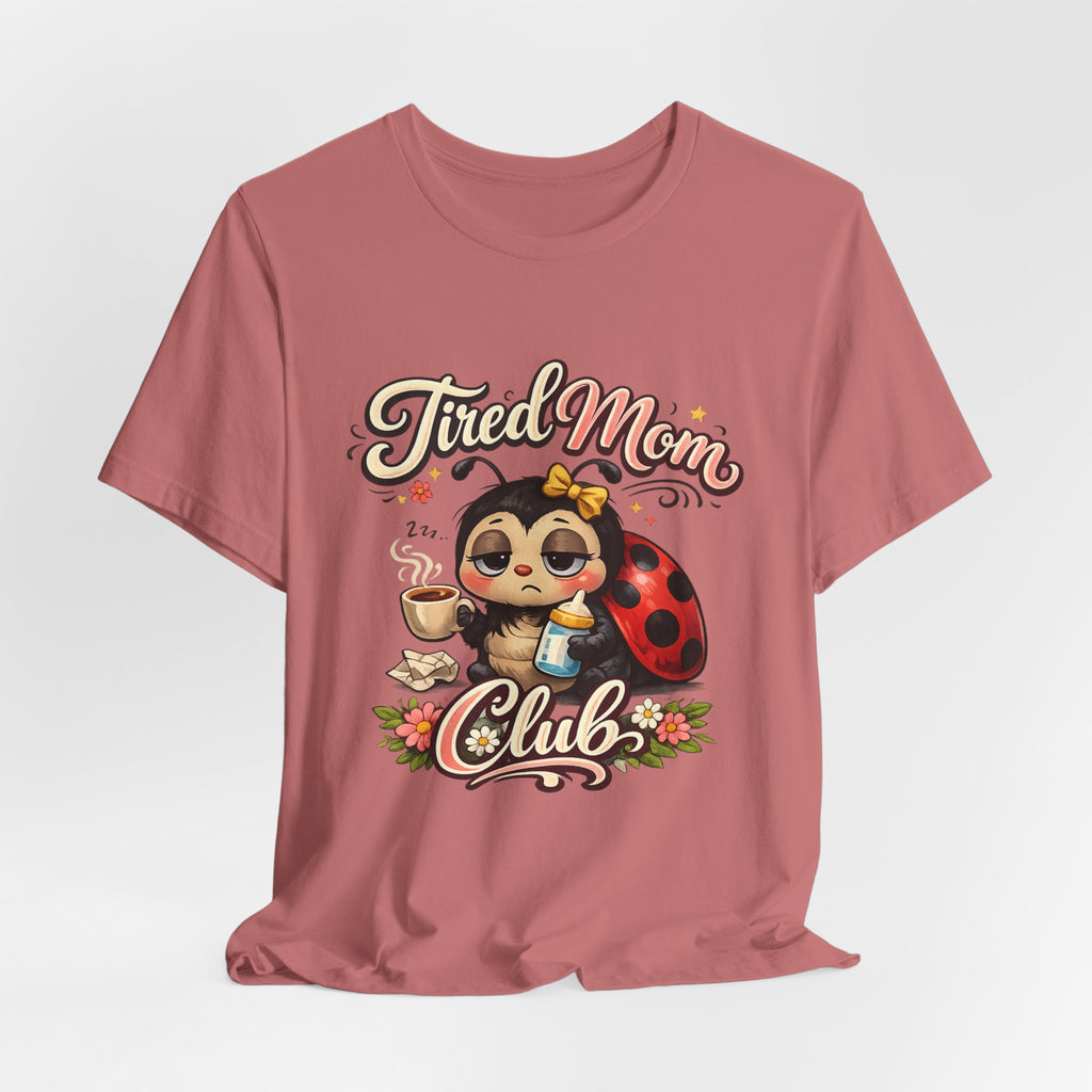 Tired Mom Club T-Shirt | Cute Ladybug Sloth Illustration