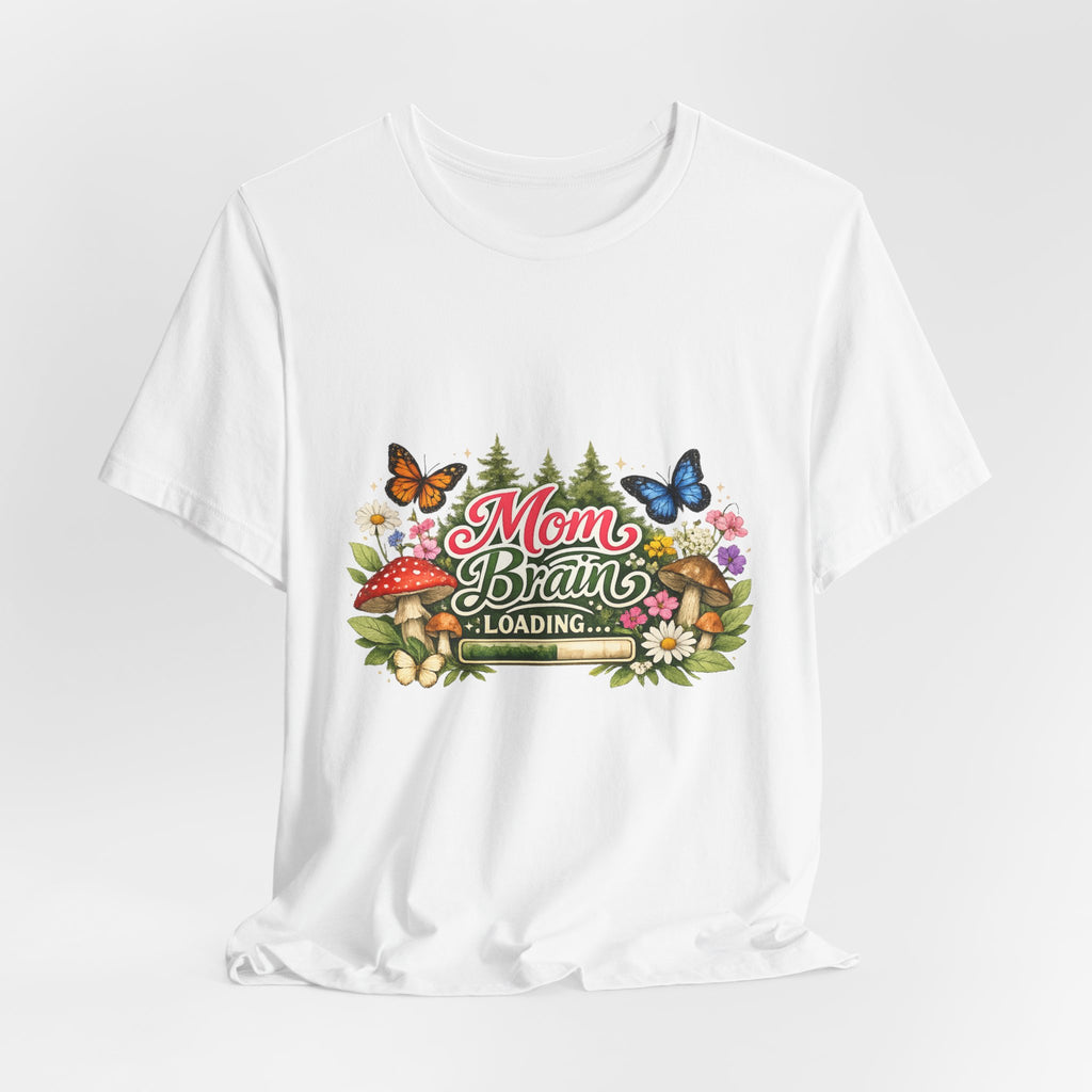 Mom Brain Loading T-Shirt | Floral Butterflies Mom Tee